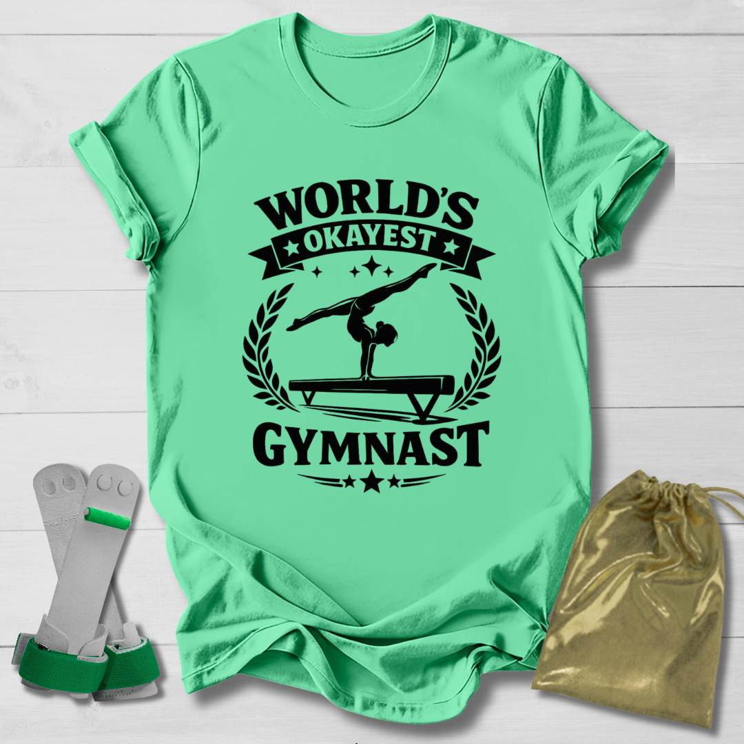World's Okayest Gymnast T-Shirt