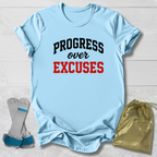 Progress Over Excuses T-Shirt