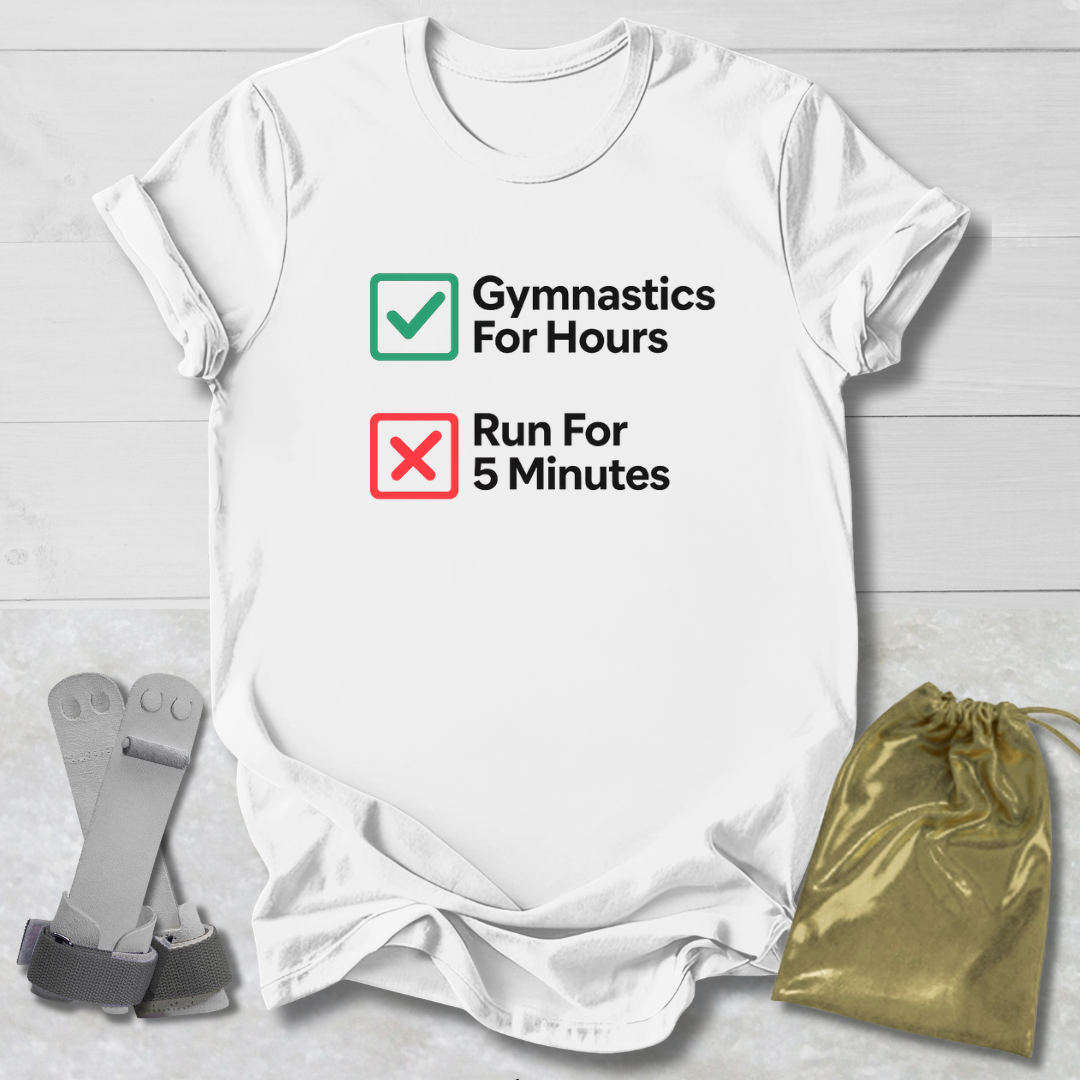 Gymnastics For Hours T-Shirt