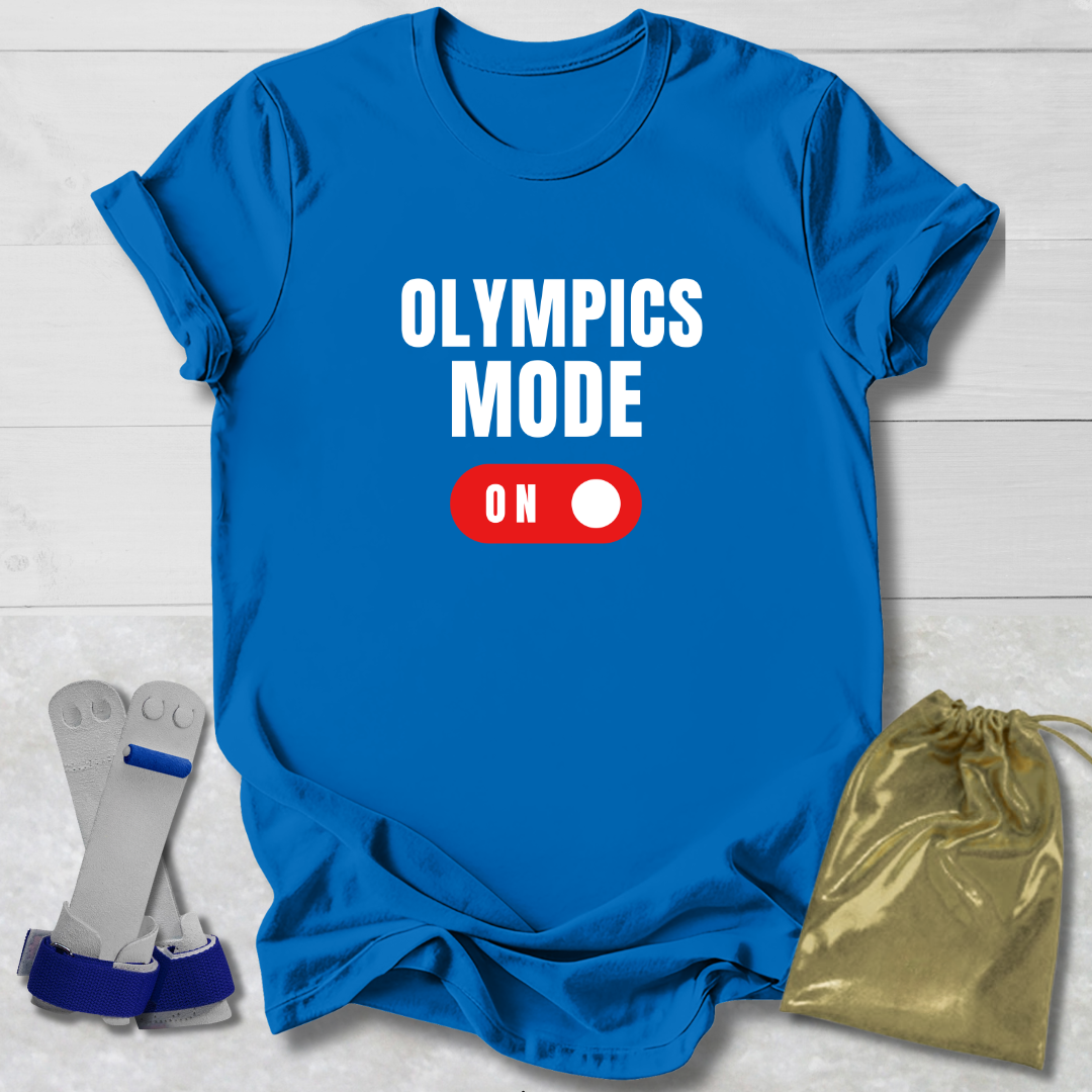 Olympics Mode On T-Shirt