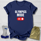Olympics Mode On T-Shirt