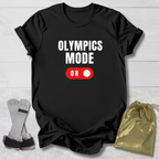 Olympics Mode On T-Shirt