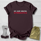 Eat Sleep Breathe Gymnastics T-Shirt