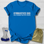 Gymnastics Dad But Cooler T-Shirt