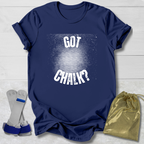 Got Chalk? T-Shirt
