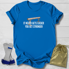Never Gets Easier T-Shirt