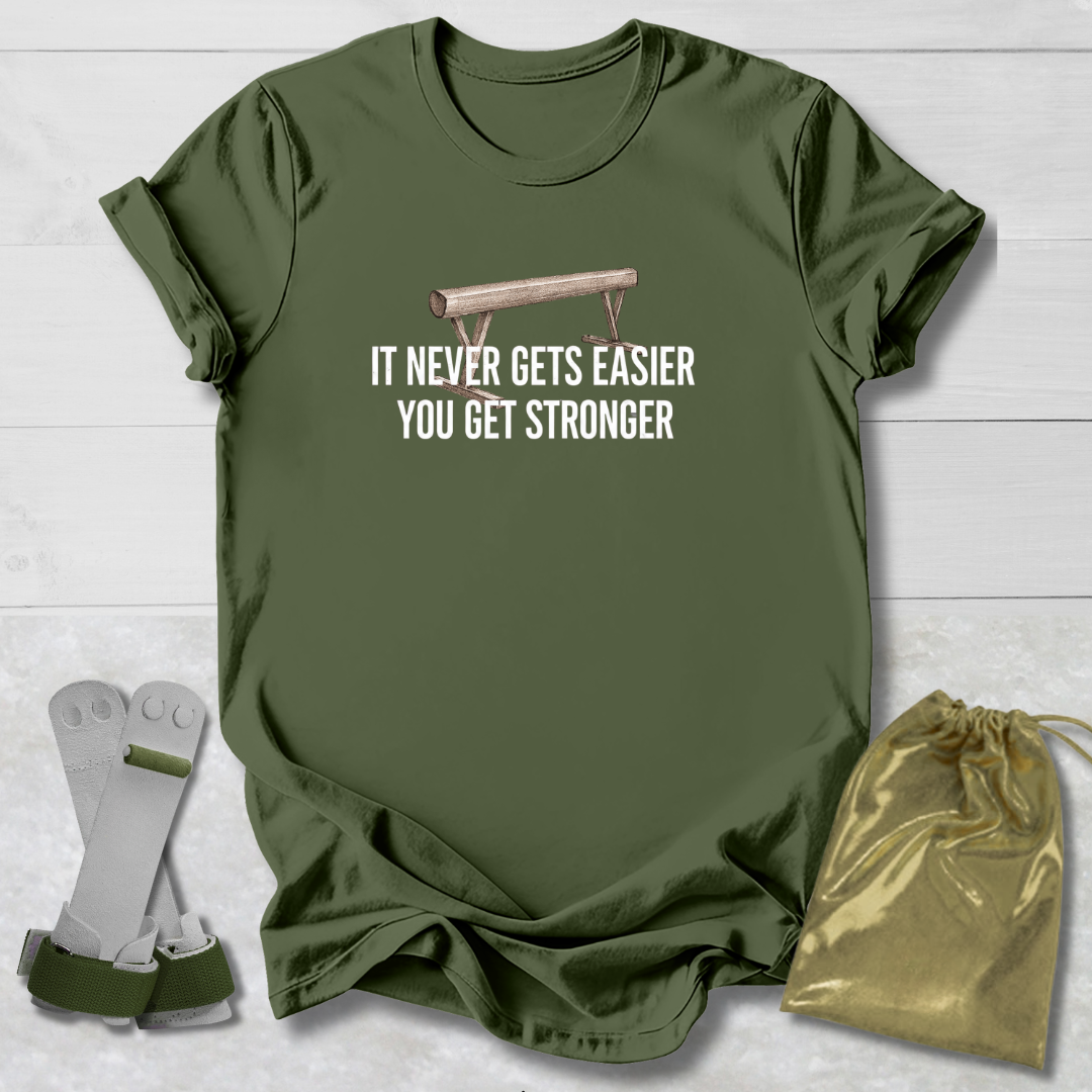 Never Gets Easier T-Shirt