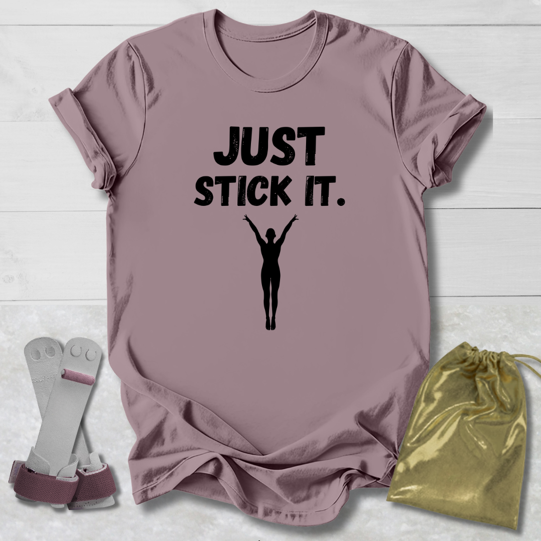 Just Stick It T-Shirt