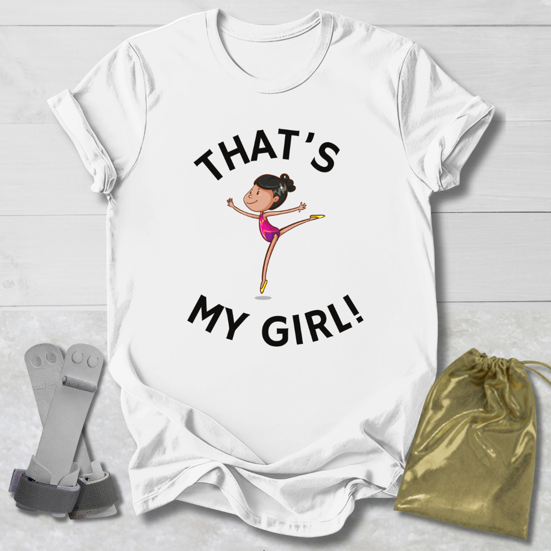 That’s My Girl T-Shirt