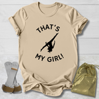 That's My Girl! T-Shirt