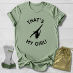 That's My Girl! T-Shirt