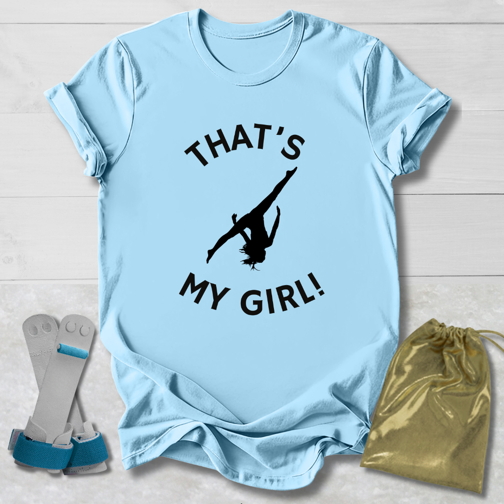That's My Girl! T-Shirt