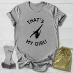 That's My Girl! T-Shirt