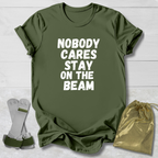 Stay On The Beam T-Shirt
