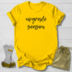 Upgrade Season T-Shirt