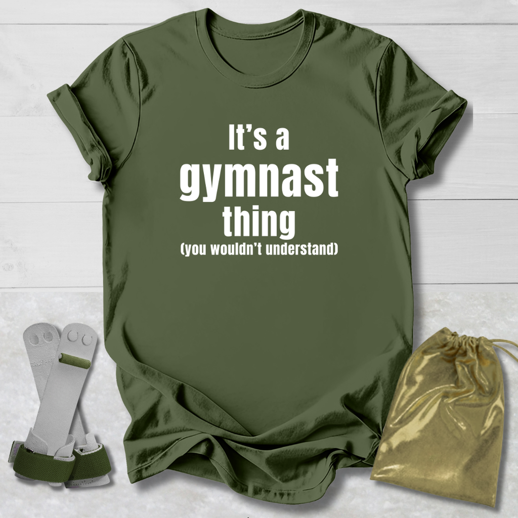 Gymnast Thing T-Shirt
