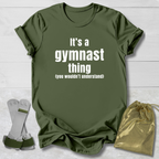 Gymnast Thing T-Shirt