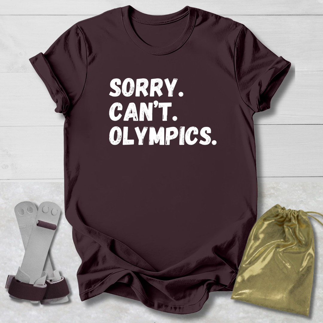 Sorry Can't Olympics T-Shirt