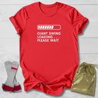 Giant Swing Loading T-Shirt