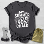 Black t-shirt with 'My Summer Body is 90% Chalk' text on a light wooden surface.