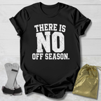 Black t-shirt with 'There is no off season' text, socks, and drawstring bag on a light wooden surface.