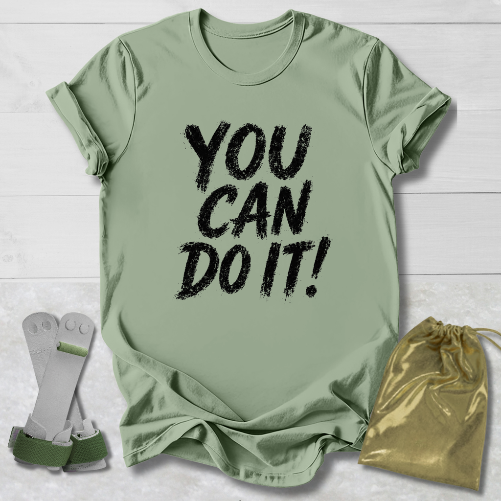 You Can Do It T-Shirt