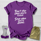 Stop When You're Done Kids T-Shirt