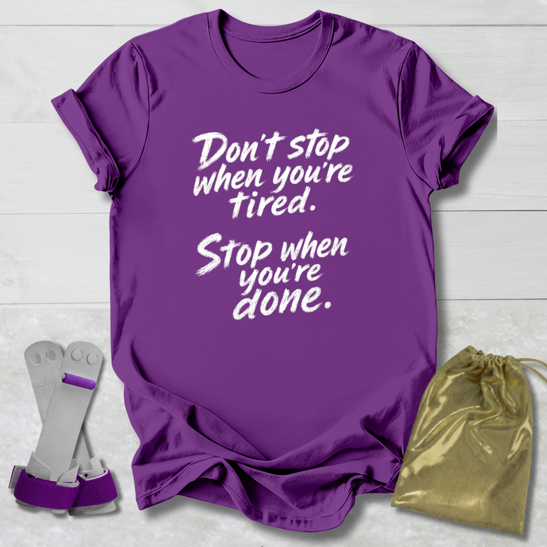 Stop When You're Done Kids T-Shirt