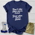 Stop When You're Done Kids T-Shirt
