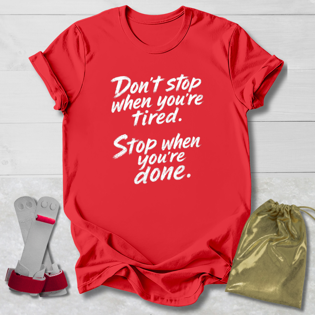 Stop When You're Done Kids T-Shirt