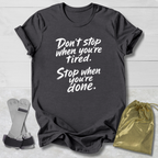 Stop When You're Done Kids T-Shirt