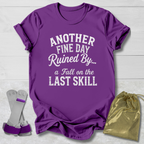 Another Fine Day Ruined Kids T‑Shirt