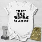 Embarass My Grandkid T-Shirt