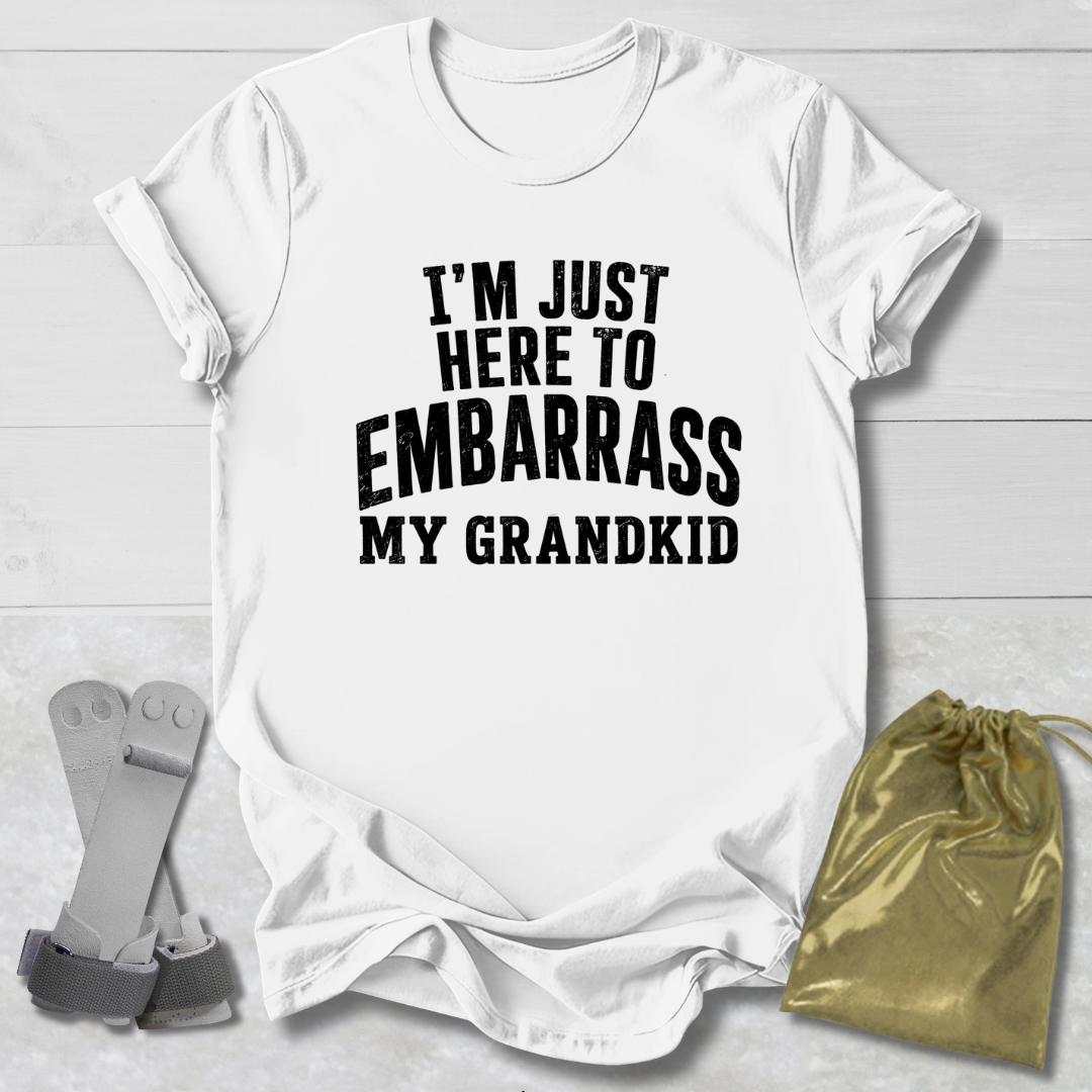Embarass My Grandkid T-Shirt