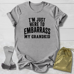 Embarass My Grandkid T-Shirt