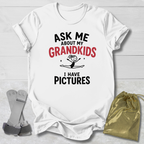 Ask About My Grandkids T-Shirt