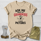 Ask About My Grandkids T-Shirt