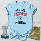 Ask About My Grandkids T-Shirt