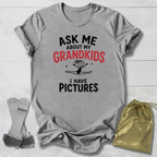Ask About My Grandkids T-Shirt