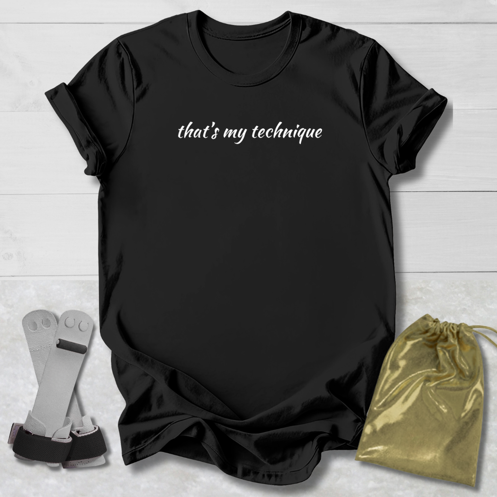 That's My Technique T-Shirt