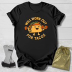 Will Work Out for Tacos T-Shirt