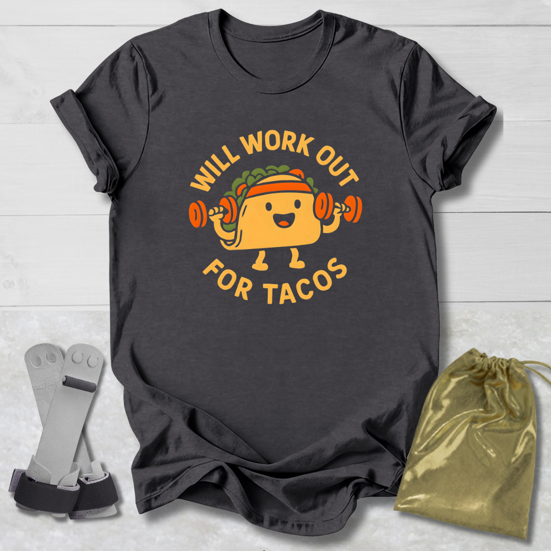 Will Work Out for Tacos T-Shirt