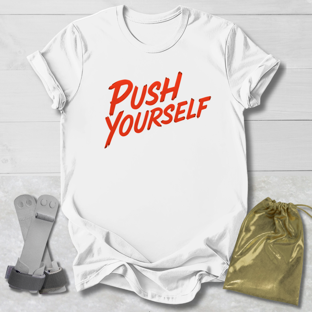Push Yourself T-Shirt