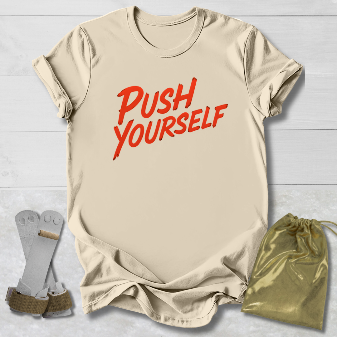 Push Yourself T-Shirt