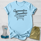 Gymnastics Grandma But Cooler T-Shirt