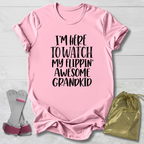 My Flippin' Awesome Grandkid T-Shirt